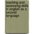Teaching and Assessing Skills in English as a Second Language