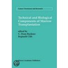 Technical And Biological Components Of Marrow Transplantation by C. Dean Buckner