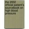 The 2002 Official Patient's Sourcebook On High Blood Pressure by Icon Health Publications