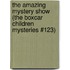The Amazing Mystery Show (the Boxcar Children Mysteries #123)