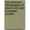 The American Bibliography of Slavic and East European Studies door University of Illinois at UrbanapChampai