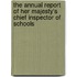 The Annual Report Of Her Majesty's Chief Inspector Of Schools