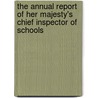 The Annual Report Of Her Majesty's Chief Inspector Of Schools door David Bellin