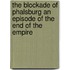 The Blockade Of Phalsburg An Episode Of The End Of The Empire