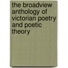 The Broadview Anthology Of Victorian Poetry And Poetic Theory by Thomas J. Collins