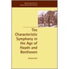 The Characteristic Symphony in the Age of Haydn and Beethoven door Will Richard