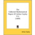 The Collected Mathematical Papers of Arthur Cayley V11 (1889)