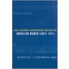 The Columbia Documentary History Of American Women Since 1941 by Valerie Sherer Mathes