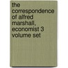 The Correspondence Of Alfred Marshall, Economist 3 Volume Set door Alfred Marshall