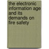 The Electronic Information Age and Its Demands on Fire Safety door Fire Retardant Chemicals Association