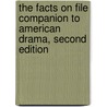 The Facts on File Companion to American Drama, Second Edition by Mary C. Hartig