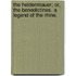 The Heidenmauer; Or, The Benedictines. A Legend Of The Rhine.