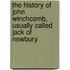 The History Of John Winchcomb, Usually Called Jack Of Newbury