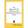 The History Of The Discovery And Settlement Of America (1845) door William Robertson