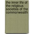The Inner Life Of The Religious Societies Of The Commonwealth