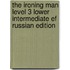 The Ironing Man Level 3 Lower Intermediate Ef Russian Edition
