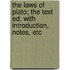 The Laws Of Plato; The Text Ed. With Introduction, Notes, Etc