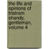 The Life And Opinions Of Tristram Shandy, Gentleman, Volume 4