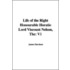 The Life Of The Right Honourable Horatio Lord Viscount Nelson