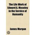 The Life Work Of Edward A. Moseley In The Service Of Humanity