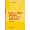 The Linear Algebra A Beginning Graduate Student Ought To Know by Jonathan S. Golan