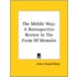 The Middle Way: A Retrospective Review In The Form Of Memoirs