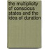 The Multiplicity Of Conscious States And The Idea Of Duration