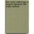 The Norton Anthology of English Literature, the Major Authors