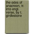 The Odes Of Anacreon, Tr. Into Engl. Verse, By T. Girdlestone