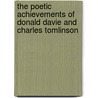 The Poetic Achievements Of Donald Davie And Charles Tomlinson by Julian Stannard