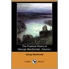 The Poetical Works Of George Macdonald, Volume I (Dodo Press) door MacDonald George MacDonald