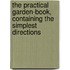 The Practical Garden-Book, Containing The Simplest Directions