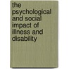 The Psychological and Social Impact of Illness and Disability door Paul W. Power