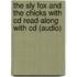 The Sly Fox And The Chicks With Cd Read-along With Cd (audio)