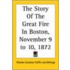 The Story Of The Great Fire In Boston, November 9 To 10, 1872