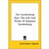 The Swedenborg Epic: The Life And Works Of Emanuel Swedenborg