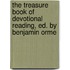 The Treasure Book Of Devotional Reading, Ed. By Benjamin Orme