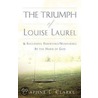 The Triumph Of Louise Laurel & Successful Parenting/Nurturing door Daphne L. Clarke
