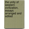 The Unity Of Western Civilization, Essays Arranged And Edited door Marvin Francis Sydney