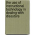 The Use Of Instructional Technology In Dealing With Disasters