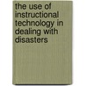 The Use Of Instructional Technology In Dealing With Disasters by Brucetta Mcclue