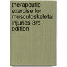 Therapeutic Exercise for Musculoskeletal Injuries-3rd Edition by Peggy A. Houglum