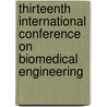 Thirteenth International Conference On Biomedical Engineering door Onbekend