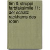 Tim & Struppi Farbfaksimile 11: Der Schatz Rackhams des Roten by Hergé