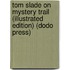 Tom Slade on Mystery Trail (Illustrated Edition) (Dodo Press)