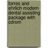 Torres And Ehrlich Modern Dental Assisting Package With Cdrom