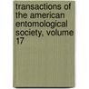Transactions Of The American Entomological Society, Volume 17 by Society American Entomo