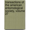 Transactions Of The American Entomological Society, Volume 27 by Society American Entomo