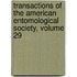 Transactions Of The American Entomological Society, Volume 29