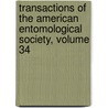Transactions Of The American Entomological Society, Volume 34 by Society American Entomo
